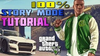 GTA 5  100 Story Mode Tutorial  All Platforms PS3PS4XBOX 360XBOX ONEPC [upl. by Latrena]