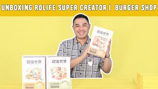 UNBOXING ROLIFE SUPER CREATOR  BURGER SHOP [upl. by Eelarak]