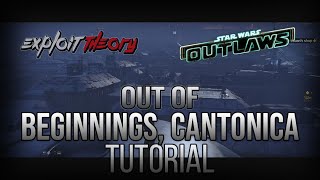 OUT OF BEGINNINGS CANTONICA GLITCH  Star Wars Outlaws  Tutorial [upl. by Geoff451]