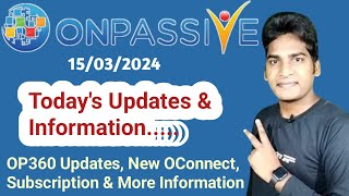 Todays Updates amp Information About OP360 Webinar OConnect Subscription amp More ONPASSIVE [upl. by Leeke531]