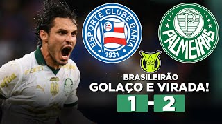 PALMEIRAS VENCE O BAHIA DE VIRADA E SEGUE NA COLA DO LÍDER BAHIA 1 x 2 PALMEIRAS  Narração [upl. by Jarietta]