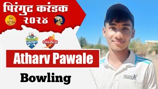 Atharv Pawale Bowling  Pirangut Karandak 2024  Pirangut  Mulshi [upl. by Lupien336]