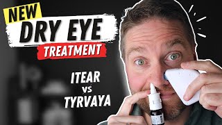 New Neurostimulation Treatment For Dry Eyes ITear VS Tyrvaya Review [upl. by Nrubliw]