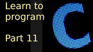 Learn to program with c  Part 11  Strings [upl. by Valdemar]