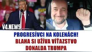 PROGRESÍVCI NA KOLENÁCH BLAHA SI UŽÍVA VÍŤAZSTVO DONALDA TRUMPA [upl. by Storm]