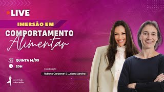 Webnário de Comportamento Alimentar com Roberta Carbonari e Luciana Lancha [upl. by Yemane753]