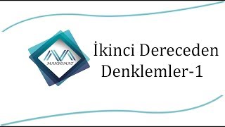 İkinci Dereceden Bir Bilinmeyenli Denklemler 1 [upl. by Gilboa]