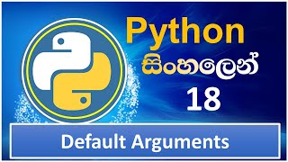 Python Tutorial  18  Default Arguments in Python  Sinhala [upl. by Chessa181]