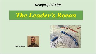 Kriegsspiel Tip The Leaders Recon [upl. by Llenrap]