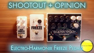 Shootout  Opinion ELECTRO HARMONIX FREEZE vs DEEP FREEZE vs SUPEREGO [upl. by Dennett644]