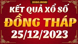 Xổ số Đồng Tháp ngày 25 Tháng 12  XSDT 2512  SXDT  XSDThap  KQXSDT  Xổ số Đồng Tháp hôm nay [upl. by Isied302]