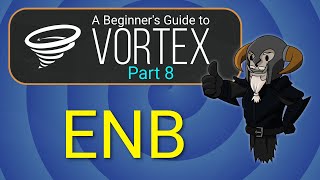 VORTEX  Beginners Guide 8  ENB [upl. by Schouten]