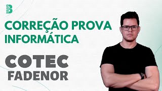 CORREÇÃO PROVA DE INFORMÁTICA PARA CONCURSO  BANCA COTEC  PREFEITURAS 2023 [upl. by Jorrie]