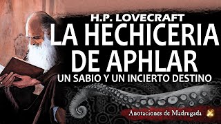 LA HECHICERIA DE APHLAR relato corto  HP Lovecraft  Duane Rimel [upl. by Coco]