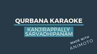 KANJIRAPPALLY QURBANA KARAOKE SARVADHIPANAM [upl. by Acino411]