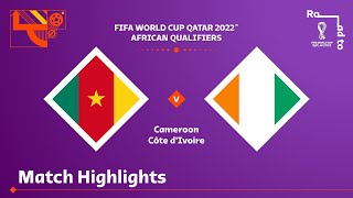 Cameroon v Côte dIvoire  FIFA World Cup Qatar 2022 Qualifier  Match Highlights [upl. by Tsugua]