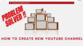 FIX This account is not yet eligible to use YouTube create another YouTube channel SOLVED [upl. by Shepard]