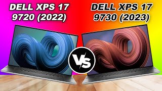 Dell XPS 17 9720 2022 vs Dell XPS 17 9730 2023 [upl. by Seaman]