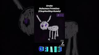 Drake 6 Bahamas Promises ChopNotSlop RemixFor All The Dogs Scary Hours Edition [upl. by Keelby996]