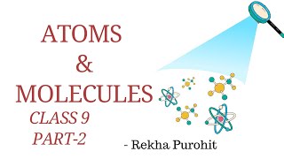 Atoms And Molecules Class  9th science ncert [upl. by Anavoig]