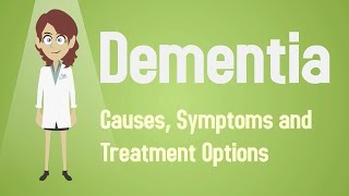 Dementia  Causes Symptoms and Treatment Options [upl. by Junette899]