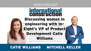 Discussing women in engineering with InEight’s VP of Product Development Catie Williams [upl. by Otrevlig]