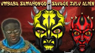 Umbaba Samahongo – Savage leader of the Zulu Aliens [upl. by Efioa]