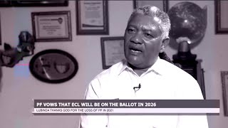 ECL WILL BE ON THE BALLOT WETHER PRESIDENT HH LIKES IT OR NOT LUBINDA [upl. by Doggett826]