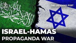 Making sense of Israel and Hamas’s information war  The Listening Post [upl. by Aun162]