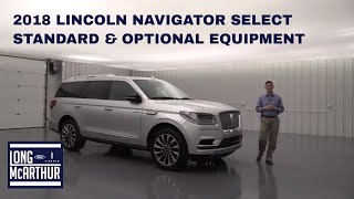 2018 LINCOLN NAVIGATOR SELECT STANDARD amp OPTIONAL EQUIPMENT [upl. by Bobbi415]