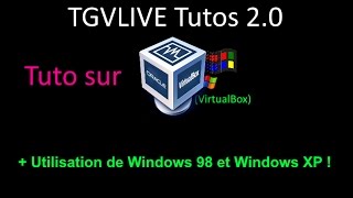 TUTO  FR  COMMENT BIEN UTILISER VIRTUALBOX Windows 98 et XP [upl. by Alrzc]