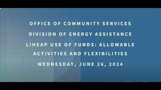 LIHEAP Use of Funds Allowable Activities and Flexibilities [upl. by Jayme30]