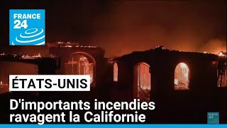 ÉtatsUnis  dimportants incendies ravagent la Californie • FRANCE 24 [upl. by Kilby465]