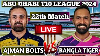 🔴 LIVE  Bangla Tigers Vs Ajman Bolts 22nd T10  AB vs BGT  Live Match amp Commentary [upl. by Arihsan721]