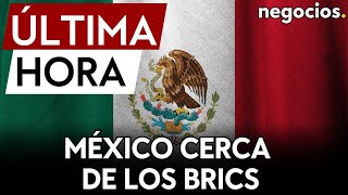 ÚLTIMA HORA  BRICS México podría unirse al bloque y abandonar el dólar en 2024 [upl. by Roby154]