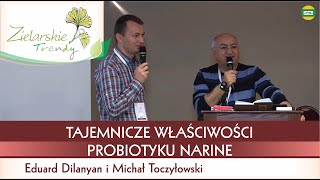 TAJEMNICZE WŁAŚCIWOŚCI PROBIOTYKU NARINE dr E Dilanyan i M Toczyłowski ZIELARSKIE TRENDY 2019 [upl. by Kenleigh]