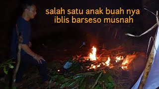 SALAH SATU ANAK BUAH NYA IBLIS BARSESO MUSNAH [upl. by Ettenoitna442]