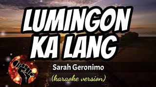 LUMINGON KA LANG  SARAH GERONIMO karaoke version [upl. by Ahsimin]