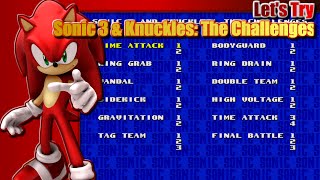 Lets Try Sonic 3 amp Knuckles The Challenges [upl. by Kemppe177]