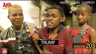 MARK ANGEL COMEDY  TRUMP EPISODE 203 MARK ANGEL TV [upl. by Antoni790]