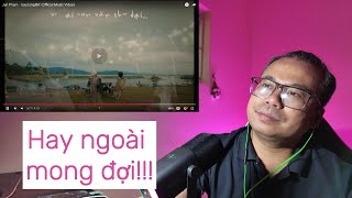 Reaction Jun Phạm  ‘sau lưng Bố’ Official Music VideoTôi chấm 10 điểm [upl. by Brag]