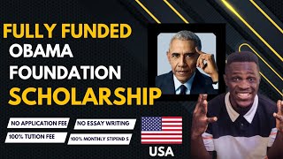 Fully Funded Scholarship For International Student  OBAMA Foundation Scholarship  Full Tution [upl. by Farant]