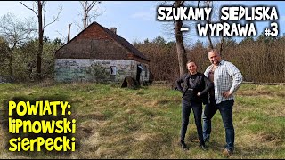 SZUKAMY SIEDLISKA  Wyprawa 3  lipnowski sierpecki  urbex ruiny i śniadanie w bagażniku [upl. by Biernat738]