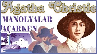 Manolyalar Açarken  AGATHA CHRISTIE [upl. by Akyssej]