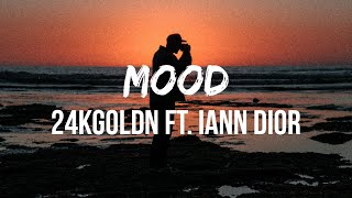 24kGoldn  Mood Lyrics ft Iann Dior  Why you always in a mood [upl. by Pinette]