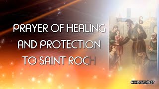 Prayers to St Roch  For Healing and Protection [upl. by Pleione]