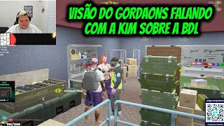 VISÃO DO GORDAONS FALANDO COM A KIM SOBRE A BDL [upl. by Schwinn942]