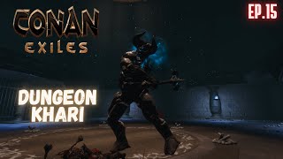 CONAN EXILES ep15 DUNGEON KHARI [upl. by Greg]