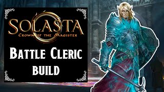 Solasta Crown of the Magister  Battle Cleric build level 1 to 16 [upl. by Llewej]