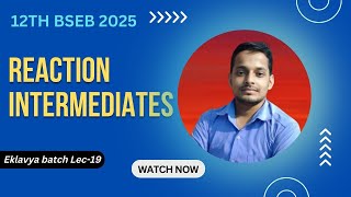 Reaction intermediates Eklavya batch Lec19 [upl. by Allimac]